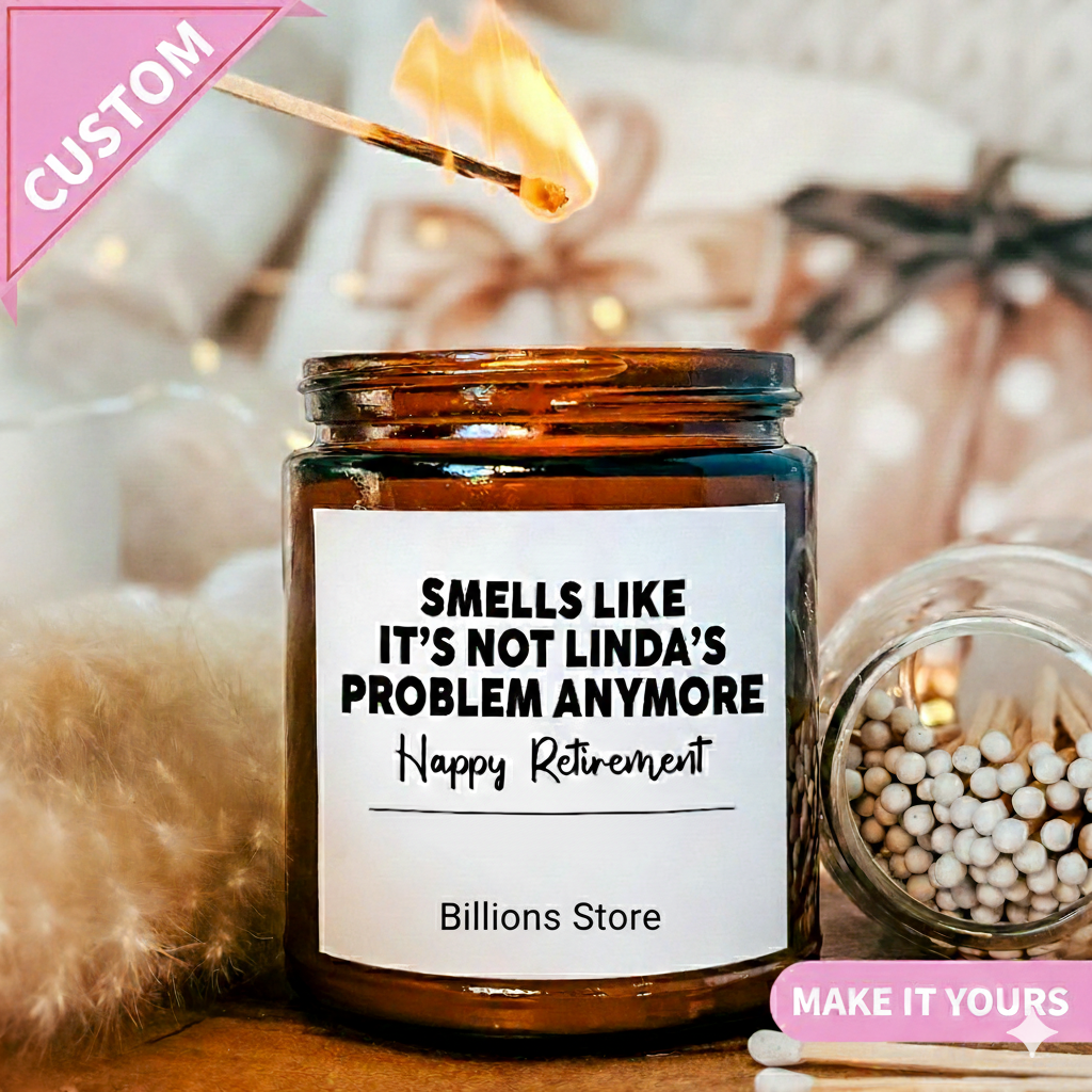 Funny “Smells Like It’s Not My Problem Anymore” Retirement Candle