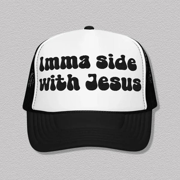 Imma Side With Jesus Trucker Hat – Faith & Funny Statement Cap