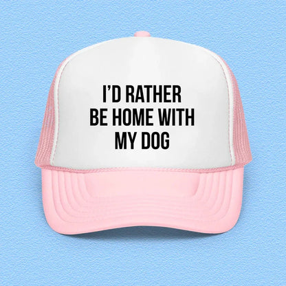 I’d Rather Be Home With My Dog Trucker Hat – Dog Lover Cap