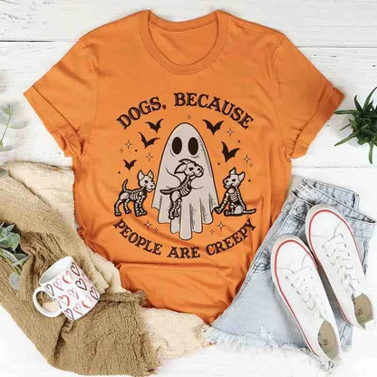 Dogs Because People Are Creepy-Chic Dog Lover Tee