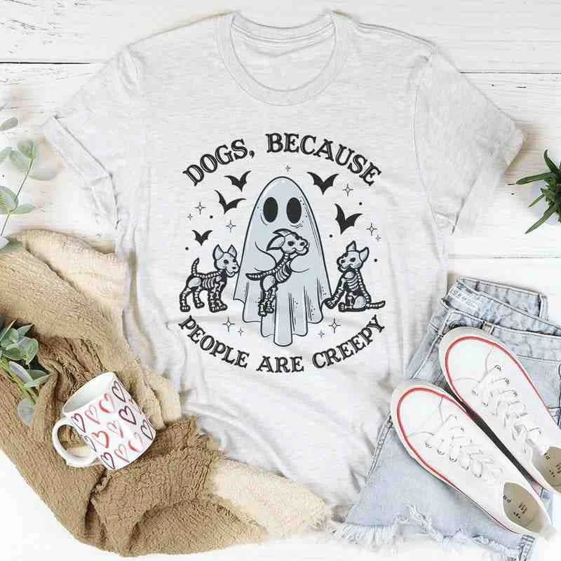 Dogs Because People Are Creepy-Chic Dog Lover Tee