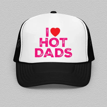 I Love Hot Dads Trucker Hat – Playful Summer Mesh Cap