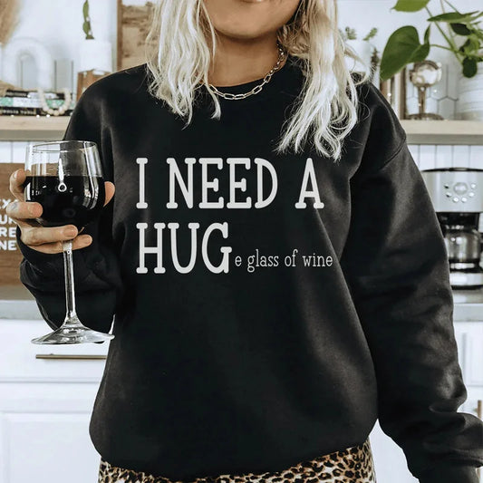 I Need A Huge Glass Of Wine Sweatshirt – Funny Cozy Crewneck
