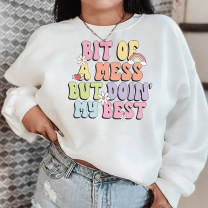Bit Of A Mess But Doin My Best Tee – Funny Graphic Casual Shirt