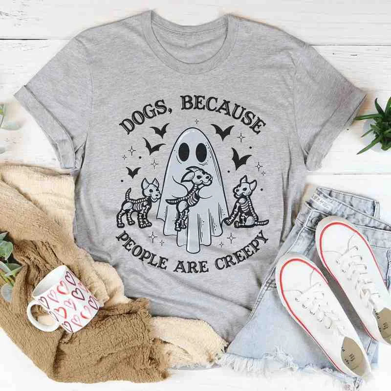 Dogs Because People Are Creepy-Chic Dog Lover Tee