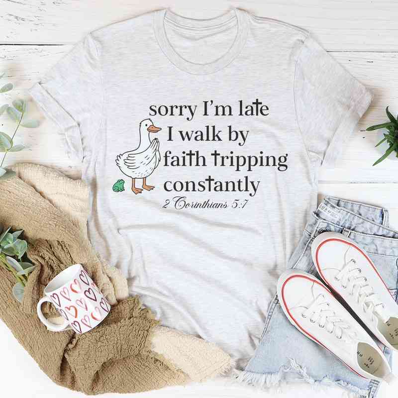 Walk By Faith Tripping Constantly – Funny Christian Shirt