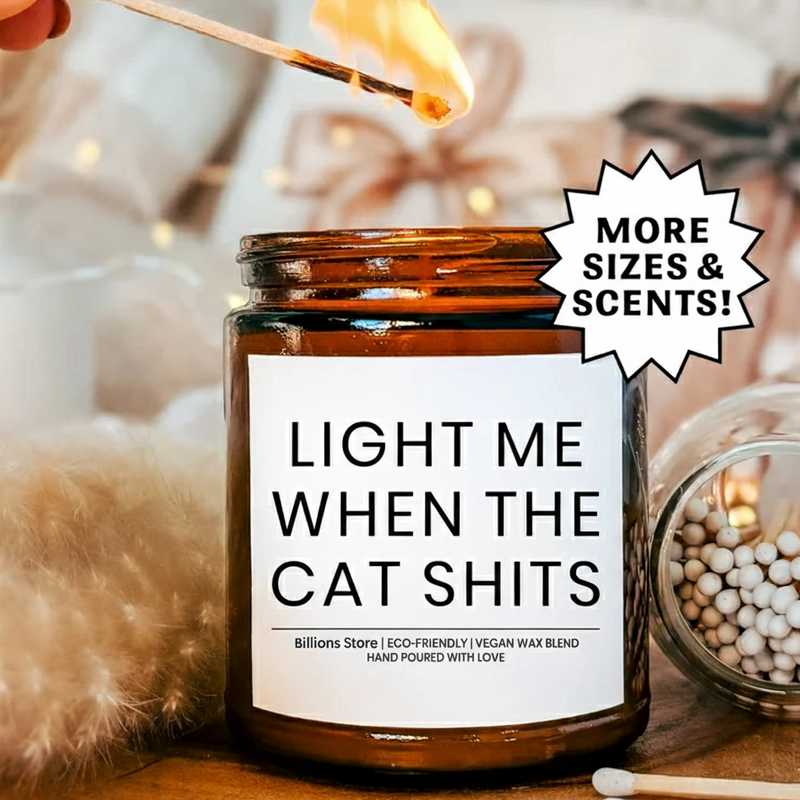 Light Me When The Cat Sh-t | Unique Pet Gift-Funny Cat Candle
