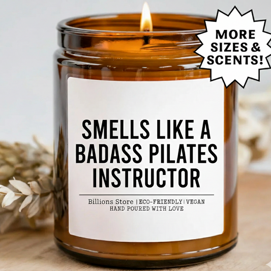 Smells Like a Badass Pilates Instructor Candle – Funny Gift Candle