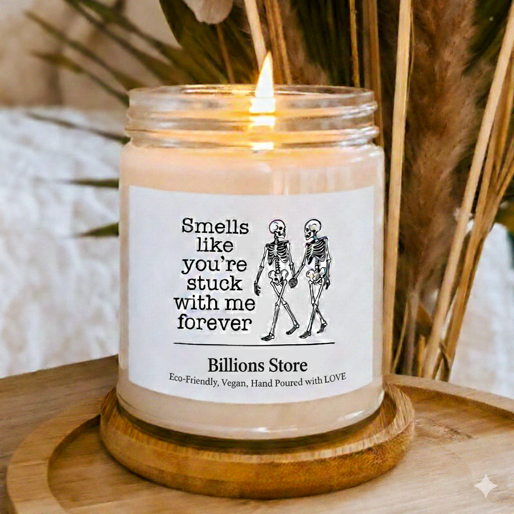 Funny “Smells Like You’re Stuck With Me” Candle – Romantic Gift