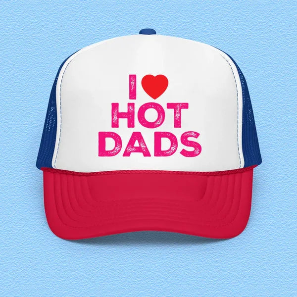 I Love Hot Dads Trucker Hat – Playful Summer Mesh Cap