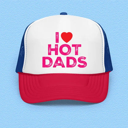 I Love Hot Dads Trucker Hat – Playful Summer Mesh Cap