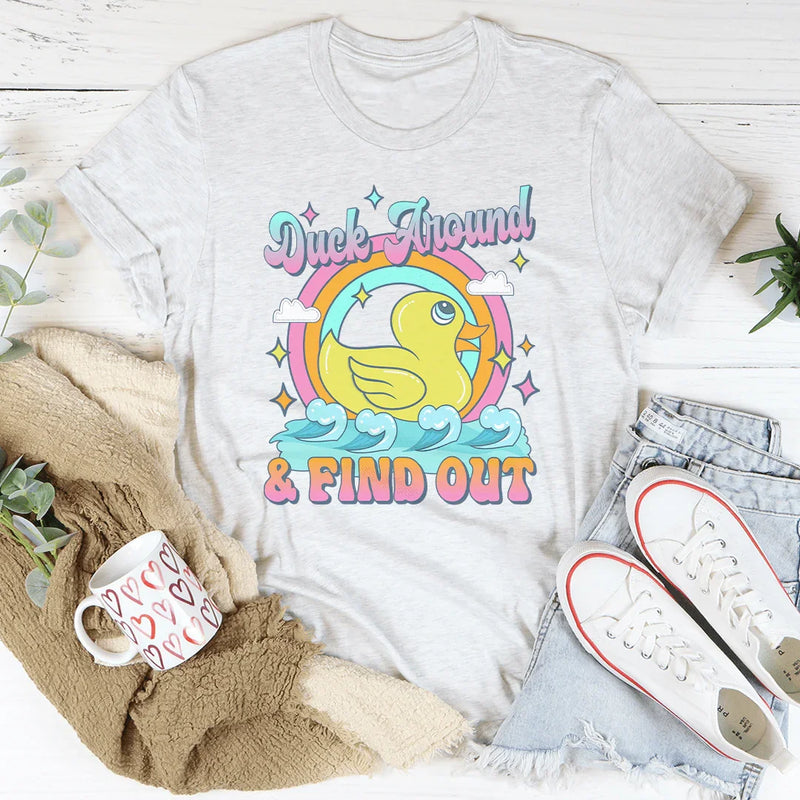 Duck Around & Find Out Tee – Funny Graphic Shirt for Adults
