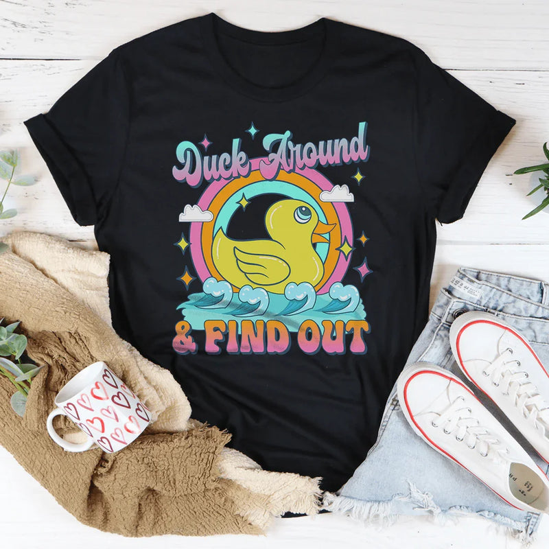 Duck Around & Find Out Tee – Funny Graphic Shirt for Adults