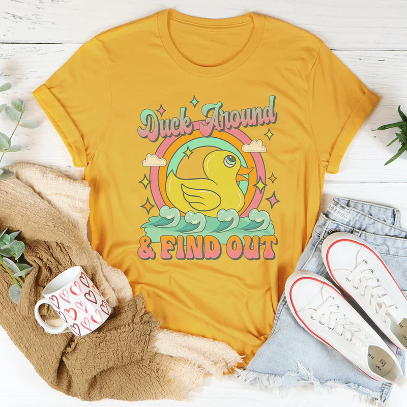 Duck Around & Find Out Tee – Funny Graphic Shirt for Adults