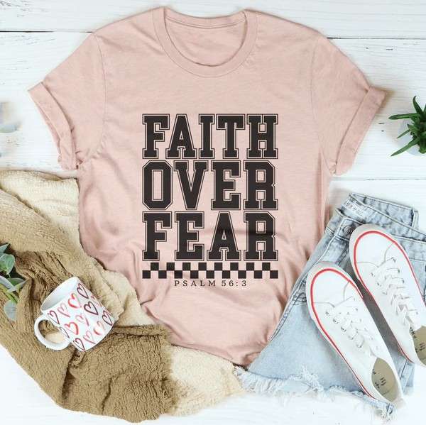 Faith Over Fear – Christian Faith Graphic Tee