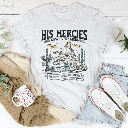His Mercies Are New Every Morning – Christian Faith Graphic Tee