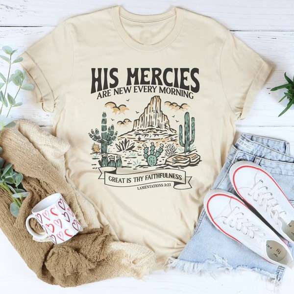 His Mercies Are New Every Morning – Christian Faith Graphic Tee