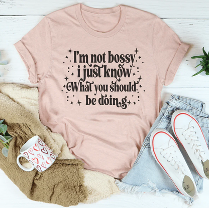 I’m Not Bossy,I Just Know How To Do Things The Right Way Tee – Funny Leadership Graphic Shirt for Women