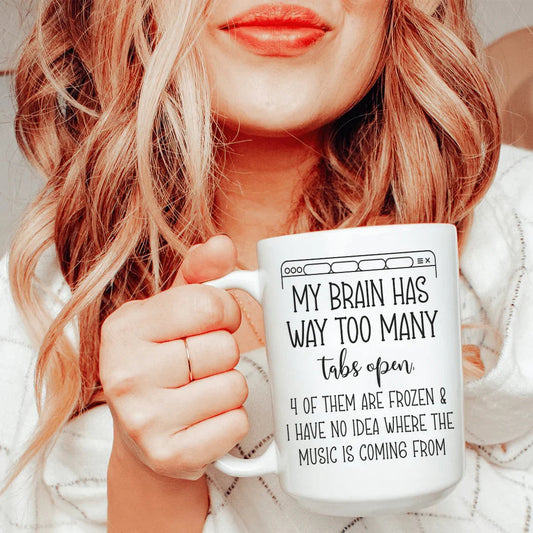 My Brain Has Way Too Many Tabs Open Mug – Funny Ceramic Coffee Cup