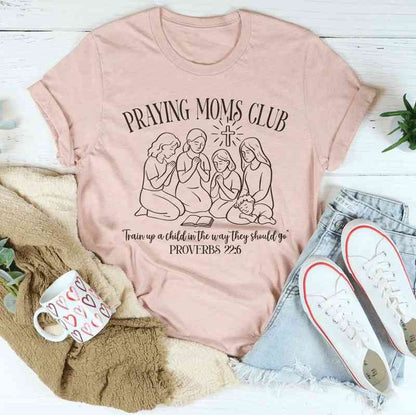 Praying Moms Club – Christian Faith Gmraphic Tee